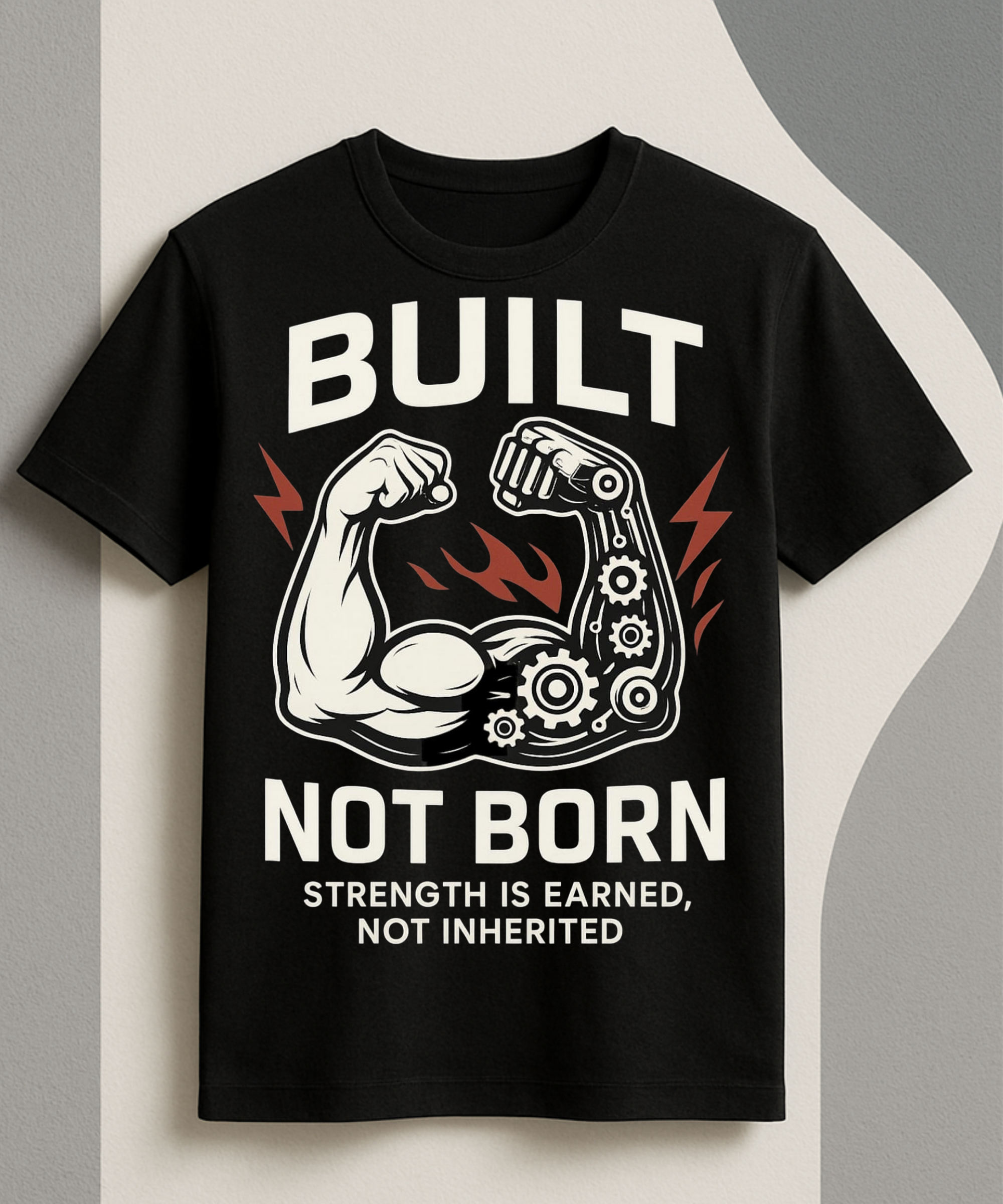 💪 BUILT NOT BORN T-Shirt⚙️🔥